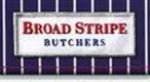 Broad Stripe Butchers UK Coupon Codes & Deals