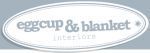 Eggcup & Blanket UK Coupon Codes & Deals