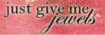 Just Give Me Jewels Coupon Codes & Deals