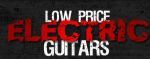 LOW PRICE ELECTRIC GUITARS Coupon Codes & Deals