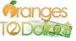 Oranges to Dollars Coupon Codes & Deals