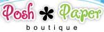 Posh Paper Boutique Coupon Codes & Deals