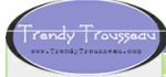 Trendy Trousseau Coupon Codes & Deals