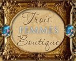 Trois Femmes Boutique Coupon Codes & Deals